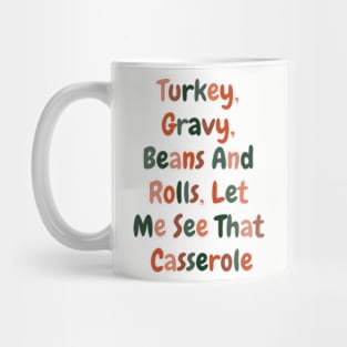 Turkey Gravy Beans And Rolls Let Me See That Casserole Mug